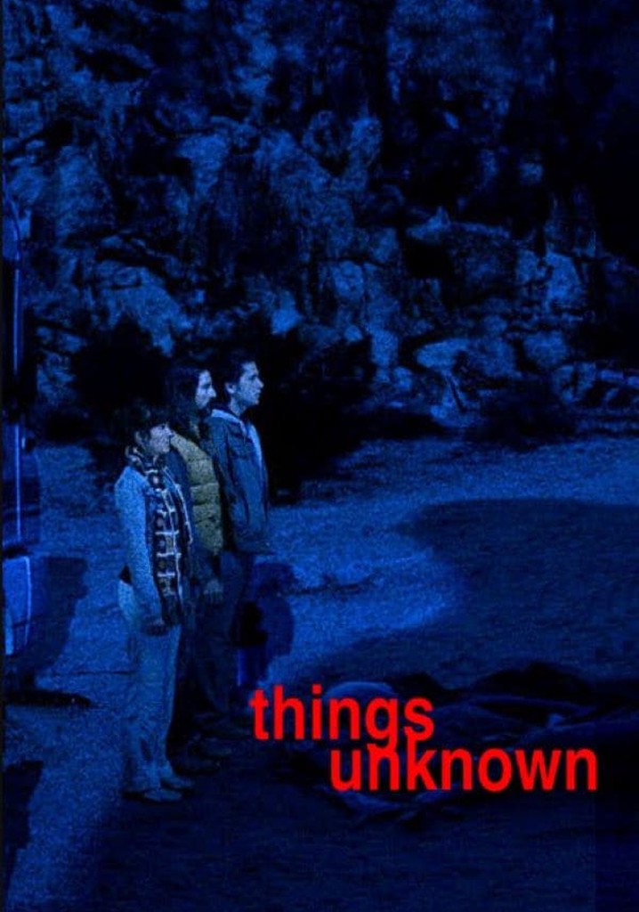 Things Unknown streaming where to watch online?